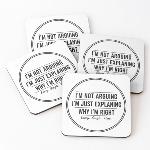 Item preview, I'm Not Arguing, I'm Just Explaining Why I'm Right designed and sold by CadDesignerr.