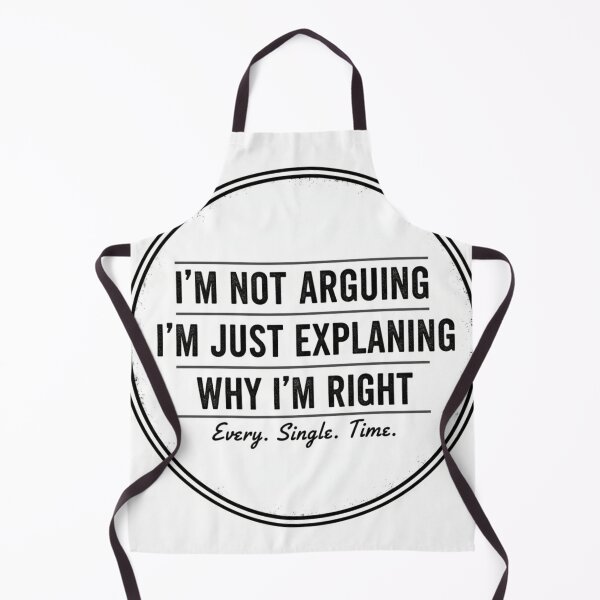 Item preview, I'm Not Arguing, I'm Just Explaining Why I'm Right designed and sold by CadDesignerr.