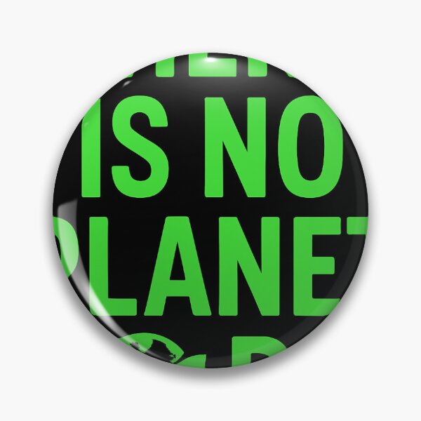 Item preview, There Is No Planet B – Save Earth Eco Awareness Design designed and sold by LoaiArt.