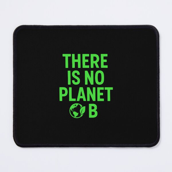 Item preview, There Is No Planet B – Save Earth Eco Awareness Design designed and sold by LoaiArt.