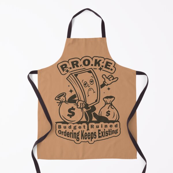 Item preview, B.R.O.K.E. – Budget Ruined, Ordering Keeps Existing designed and sold by Milena R..