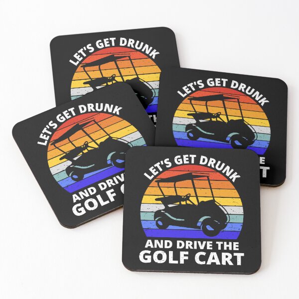 Item preview, Let's Get Drunk And Drive The Golf Cart I designed and sold by Lemon Pepper.