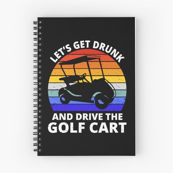 Item preview, Let's Get Drunk And Drive The Golf Cart I designed and sold by Lemon Pepper.