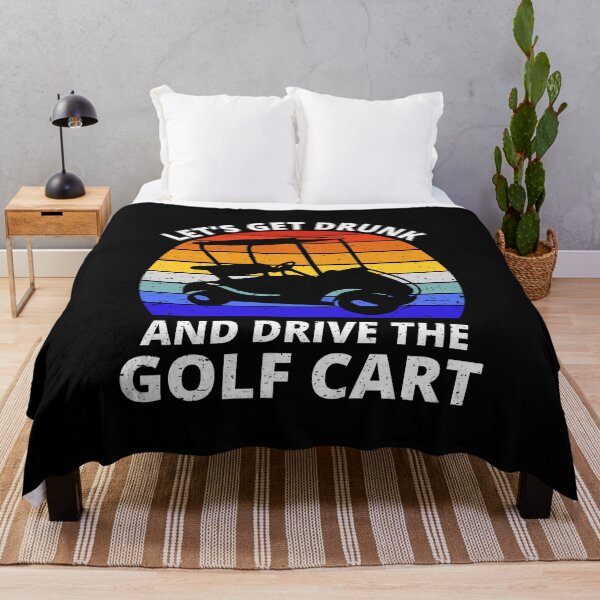 Item preview, Let's Get Drunk And Drive The Golf Cart I designed and sold by Lemon Pepper.