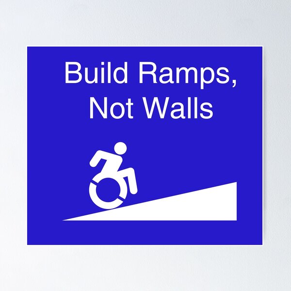 Item preview, Build Ramps Not Walls Disability Rights designed and sold by peachypanda.