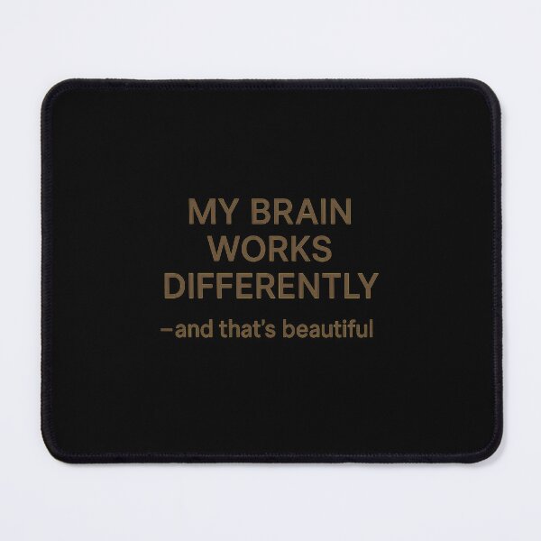 Item preview, My Brain Works Differently Than Others and that's beautiful designed and sold by Youssef-BM.