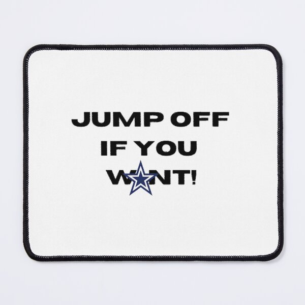 Item preview, JUMP OFF IF YOU WANT! T-Shirt designed and sold by RyanJosephBer.