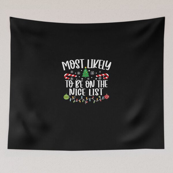 Item preview, Most Likely To Be On The Nice List designed and sold by sandrahofer-art.