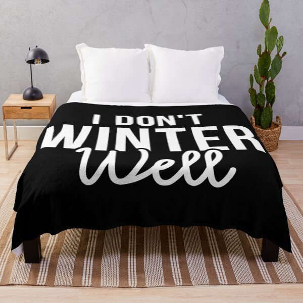 Item preview, Funny Winter I Don't Winter Well Cold Weather Humor Cool designed and sold by PamQBennett.