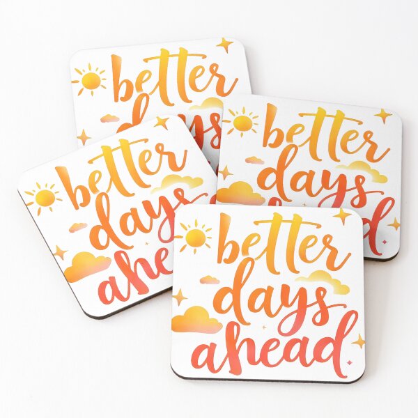 Item preview, Better Days Ahead, Hopeful Positive Motivational Quote Sticker designed and sold by Moodune.