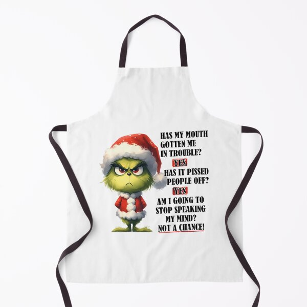 Item preview, Has My Mouth Gotten Me In Trouble Yes Has It Pissed People Off Yes Am I Going To Stop Speaking My Mind Not A Chance Grinch designed and sold by vespira-motion.