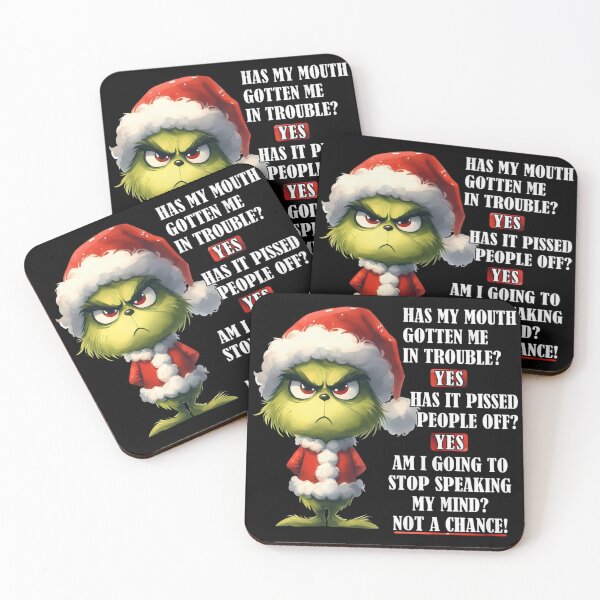 Item preview, Has My Mouth Gotten Me In Trouble Yes Has It Pissed People Off Yes Am I Going To Stop Speaking My Mind Not A Chance Grinch designed and sold by vespira-motion.