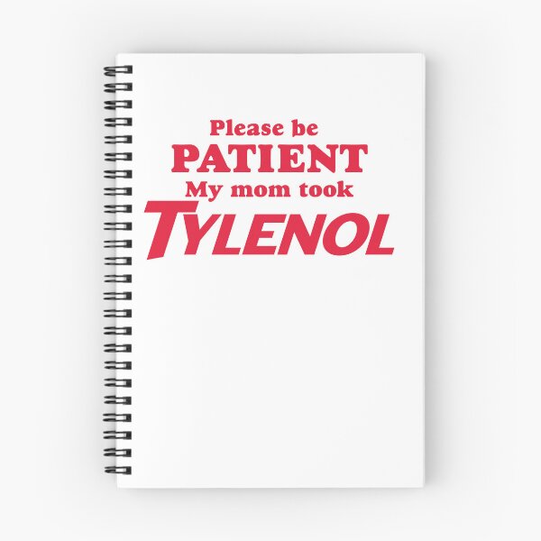 Item preview, Please Be Patient My Mom Took Tylenol designed and sold by Cutefy.