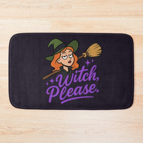 Item preview, Witch, Please | Sassy Halloween Witch Humor Design designed and sold by Bratak.