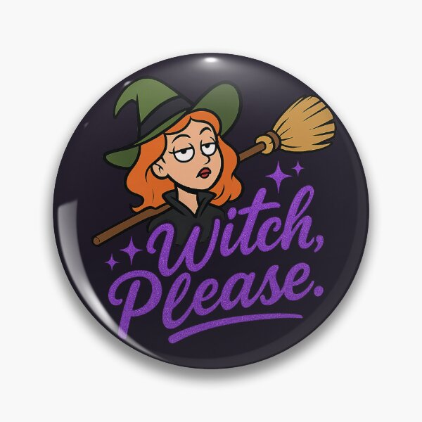Item preview, Witch, Please | Sassy Halloween Witch Humor Design designed and sold by Bratak.