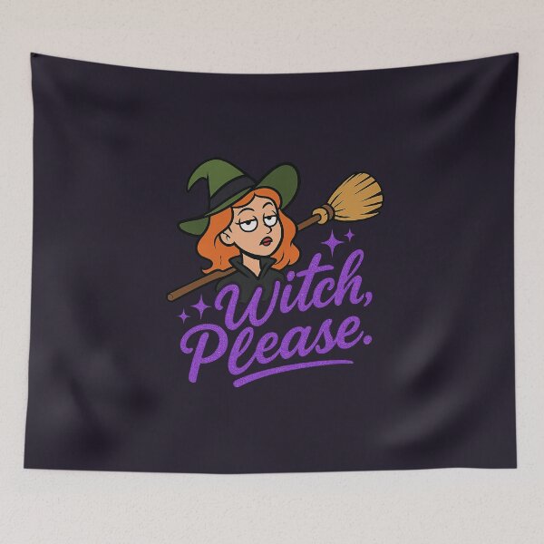 Item preview, Witch, Please | Sassy Halloween Witch Humor Design designed and sold by Bratak.