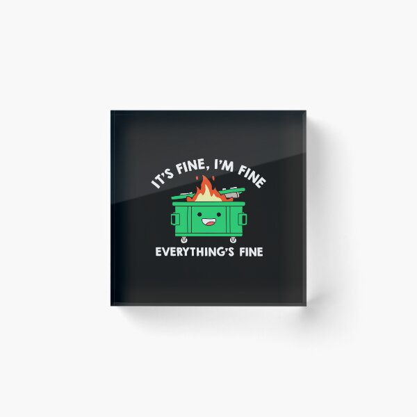 Item preview, It's Fine I'm Fine Everythings Fine designed and sold by NQArtist.