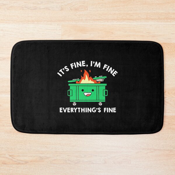 Item preview, It's Fine I'm Fine Everythings Fine designed and sold by NQArtist.