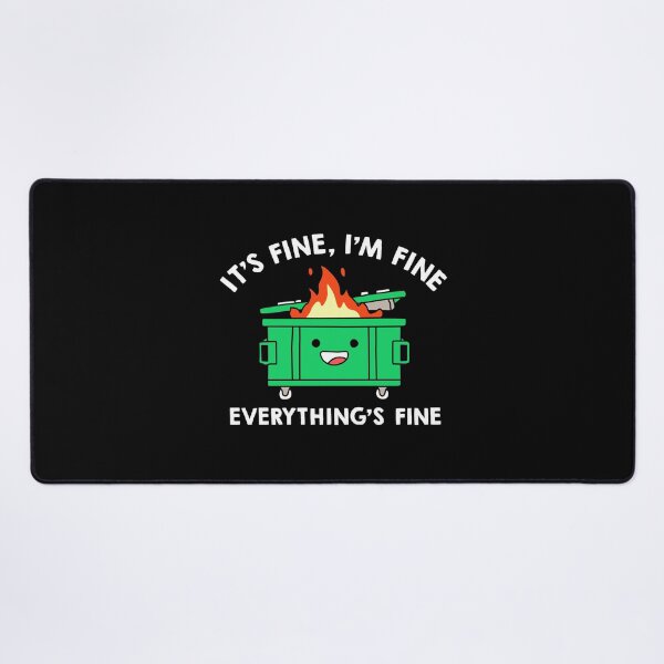 Item preview, It's Fine I'm Fine Everythings Fine designed and sold by NQArtist.
