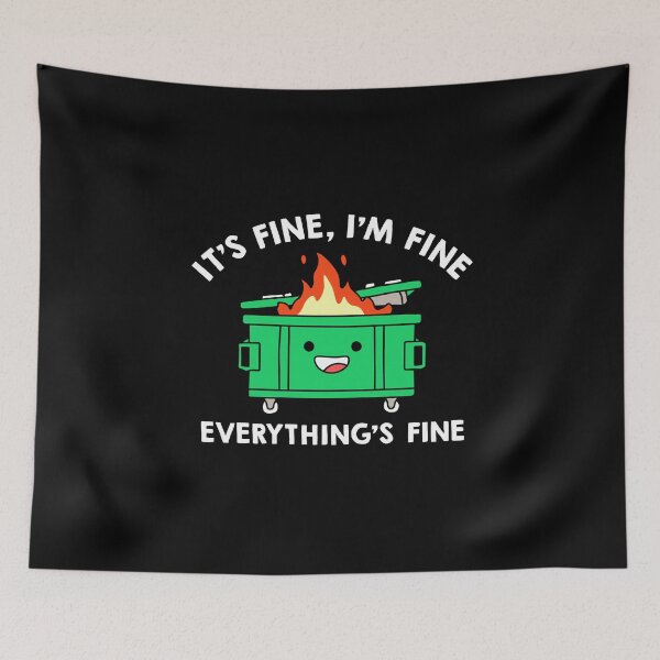 Item preview, It's Fine I'm Fine Everythings Fine designed and sold by NQArtist.