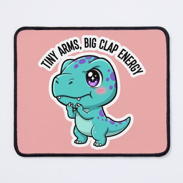 Item preview, Funny Cute Dinosaur Tiny Arms Big Clap Energy Sarcastic Motivation Meme designed and sold by bvdesignart.