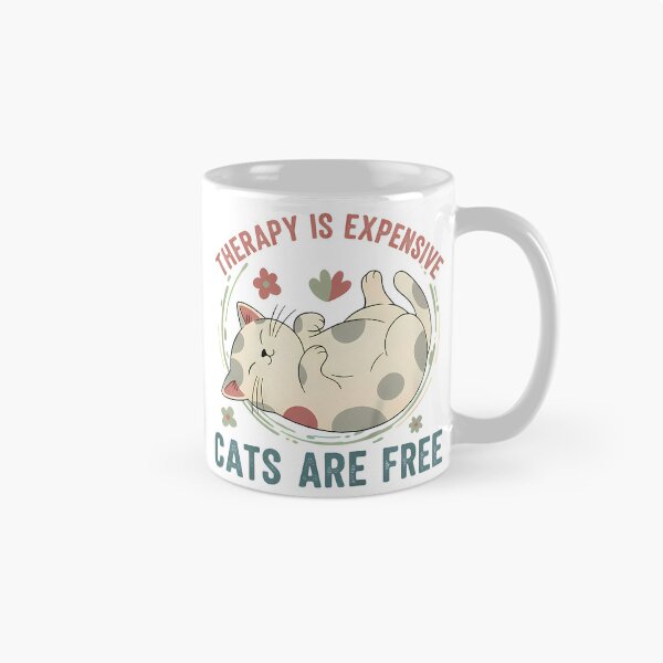 Item preview, Therapy Is Expensive Cats Are Free Mental Health designed and sold by GizmoDesign.