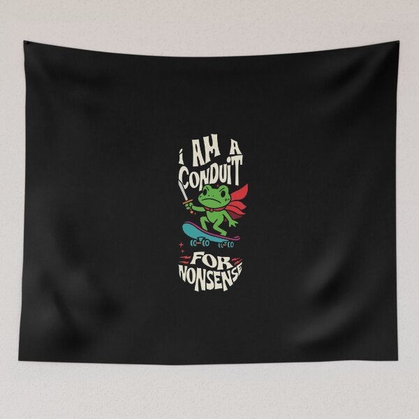 Item preview, I Am A Conduit For Nonsense Frog Skateboard Hero designed and sold by dudelinart.