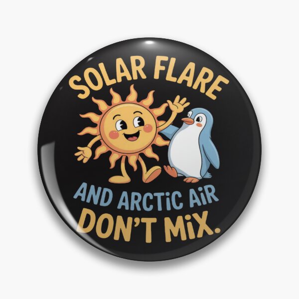 Item preview, Solar Flare and Arctic Air Don't Mix designed and sold by CraftyCuttable.