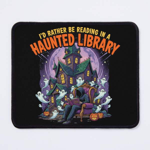 Item preview, I'd Rather Be Reading in a Haunted Library designed and sold by NexusArts.