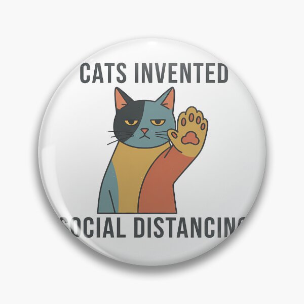 Item preview, Cats Invented Social Distancing Funny Cat Humor designed and sold by GizmoDesign.