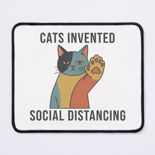 Item preview, Cats Invented Social Distancing Funny Cat Humor designed and sold by GizmoDesign.