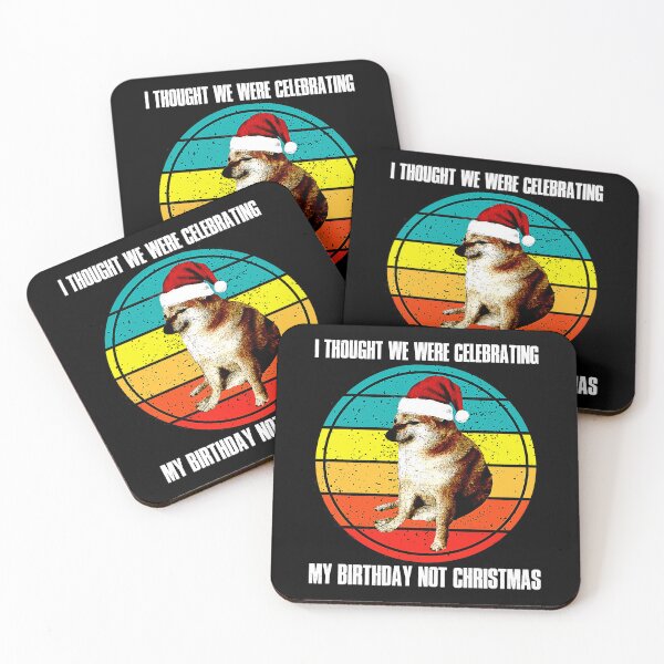 Item preview, Cheems Thought We Were Celebrating My Birthday Not Christmas designed and sold by mengekon.