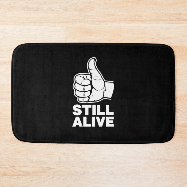 Item preview, Still Alive – Everyday Survivor designed and sold by FrenchTouch77.