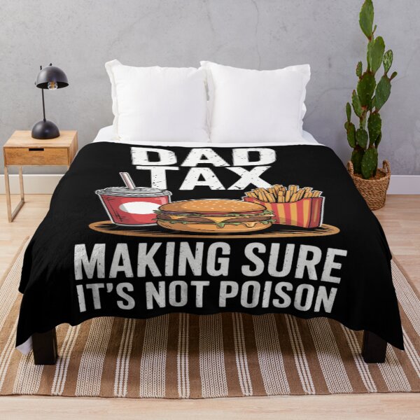 Item preview, Dad Tax Making Sure It's Not Poison Men Funny Father's Day designed and sold by TyraYoung.