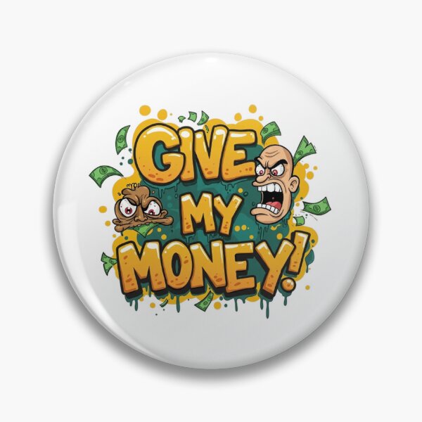 Item preview, Give My Money designed and sold by OWIAN.