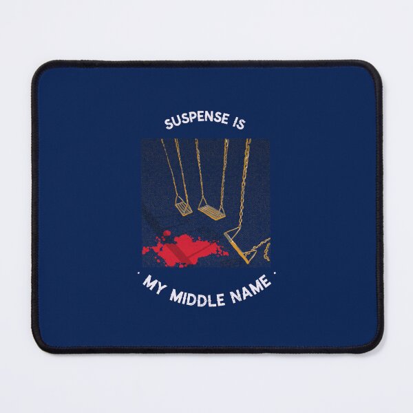 Item preview, Suspense is My Middle Name - crime writer designed and sold by TaurusC95.