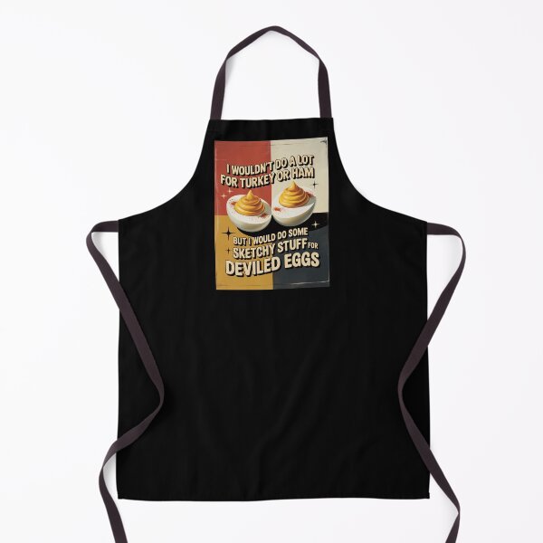 Item preview, I Wouldn’t Do A Lot For Turkey Or Ham But I Would Do Some Sketchy Stuff For Deviled Eggs – Funny Retro Thanksgiving designed and sold by Ania_BM.