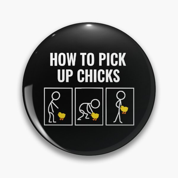 Item preview, Funny How To Pick Up Chicks Double Meaning Dating Flirty Humor designed and sold by w1ckerman.