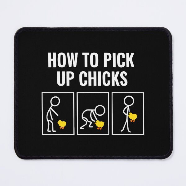 Item preview, Funny How To Pick Up Chicks Double Meaning Dating Flirty Humor designed and sold by w1ckerman.