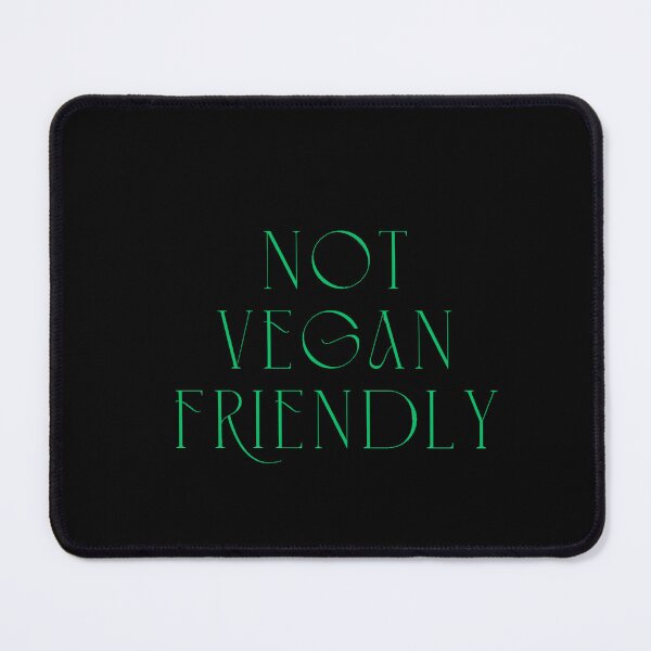 Item preview, NOT VEGAN FRIENDLY funny T-shirt for gifts designed and sold by GreatLion1017.