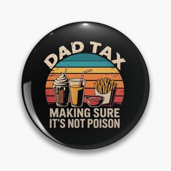 Item preview, Father Day Dad Tax Making Sure It'S Not Poison designed and sold by Patricsselin.