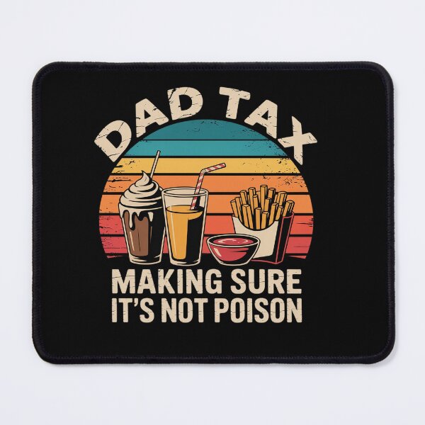 Item preview, Father Day Dad Tax Making Sure It'S Not Poison designed and sold by Patricsselin.