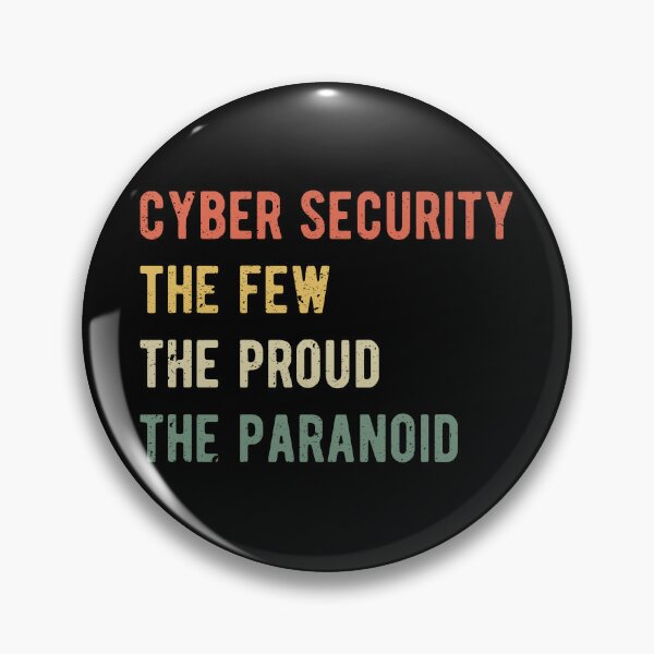 Item preview, Cyber Security - The Few Proud Paranoid I designed and sold by Lemon Pepper.