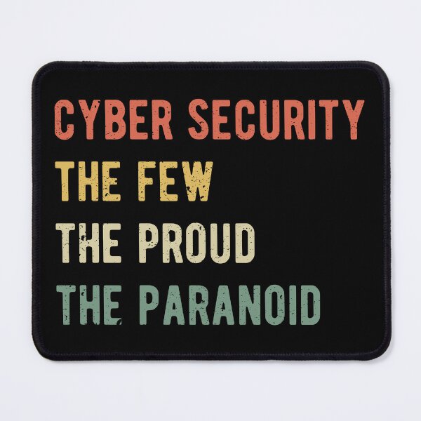 Item preview, Cyber Security - The Few Proud Paranoid I designed and sold by Lemon Pepper.