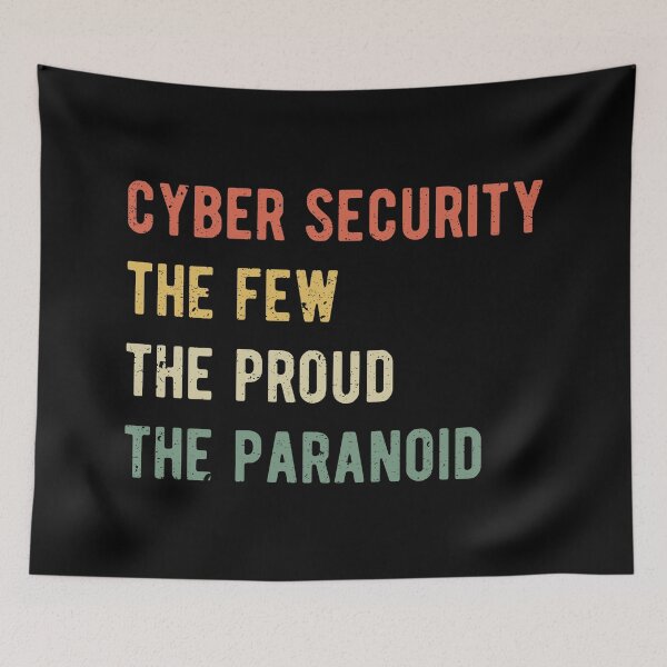 Item preview, Cyber Security - The Few Proud Paranoid I designed and sold by Lemon Pepper.