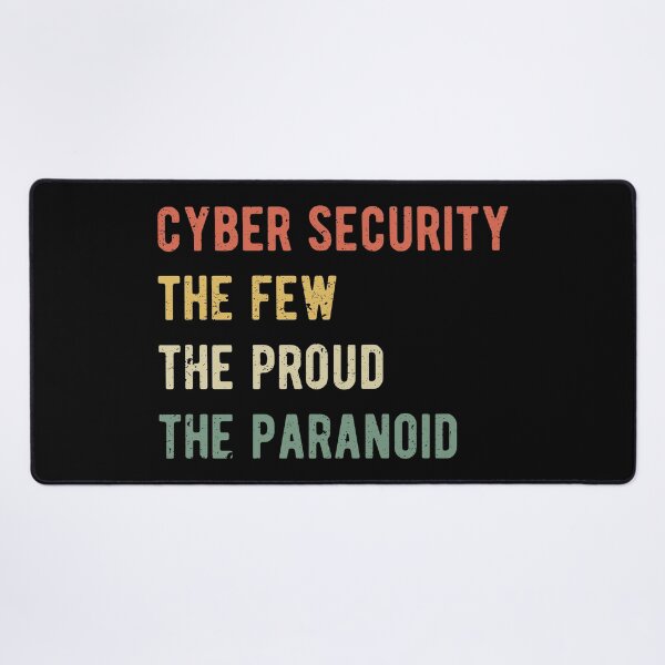 Item preview, Cyber Security - The Few Proud Paranoid I designed and sold by Lemon Pepper.