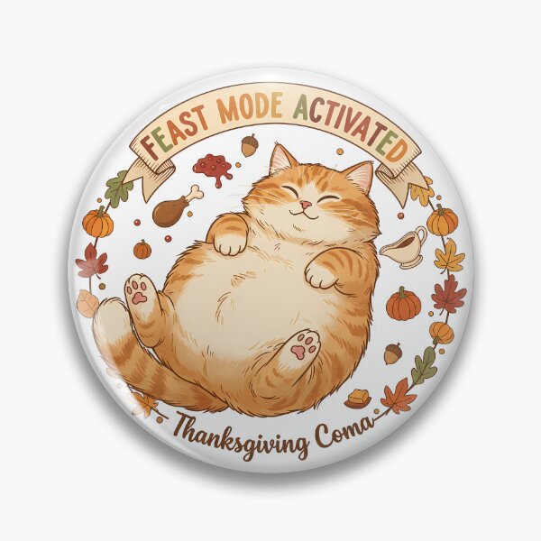 Item preview, Feast Mode Activated Thanksgiving Cat Full Belly designed and sold by GizmoDesign.