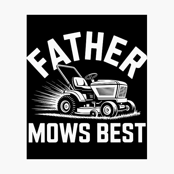 Item preview, Father Mows Best For Dad Father'S Day designed and sold by Patricsselin.