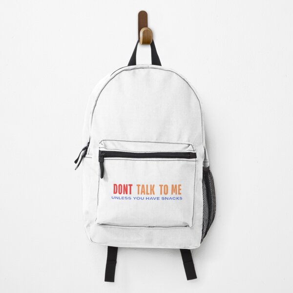 Item preview, DONT TALK TO ME. UNLESS YOU HAVE SNACKS designed and sold by Lucky Arts With Love.