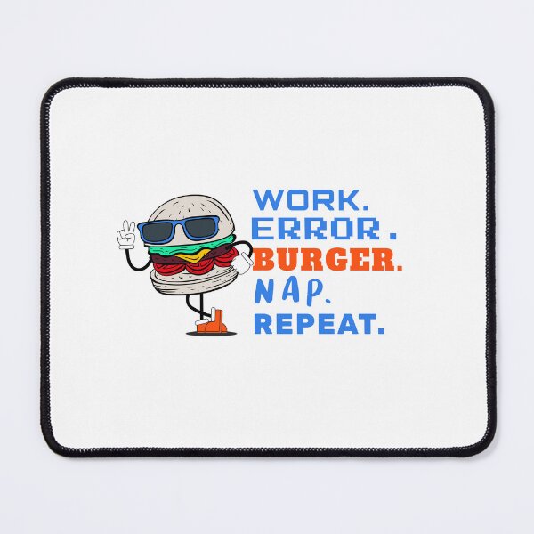Item preview, Work Error Burger Nap Repeat Funny Shirt designed and sold by heyyoyeah63.